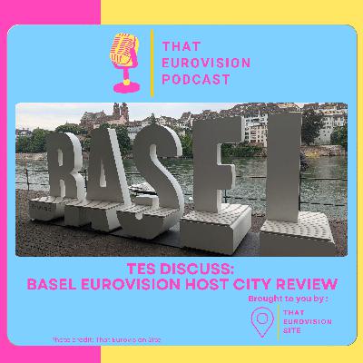 TES Discuss: Basel Eurovision 2025 host city review