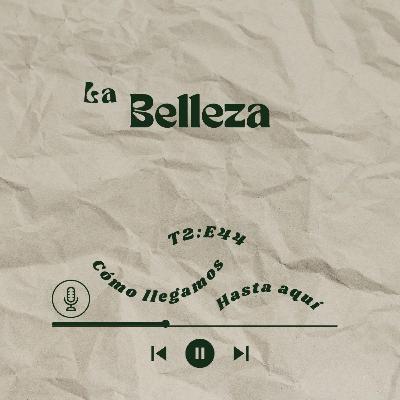 Episodio 96: La Belleza