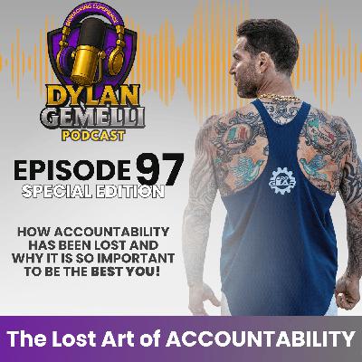 Episode #97: The Lost Art of ACCOUNTABILITY! Years of mistakes I made and how accountability changed my life! Societal impact on accountability and the need to take responsibility of our own!! Episode #97: The Lost Art of ACCOUNTABILITY! Years of mistakes I made and how accountability changed my life! Societal impact on accountability and the need to take responsibility of our own!!