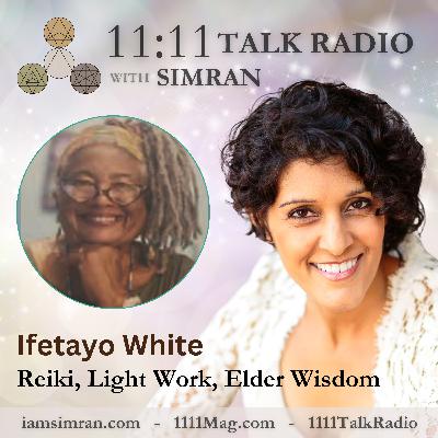 Reiki, Light Work, Elder Wisdom: Ifetayo White