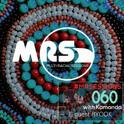 MRS 060 With Kamanda & BYOOK