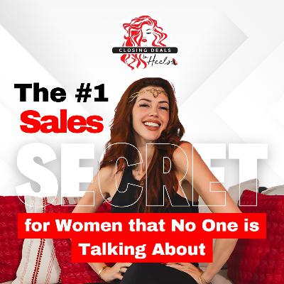 The #1 Sales Secret for Women That No One is Talking About