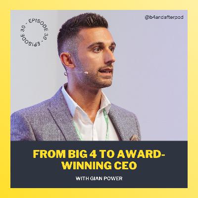 From Big 4 to Award-Winning CEO w/ Gian Power | Using the Power of Storytelling to Transform Workplaces From Big 4 to Award-Winning CEO w/ Gian Power | Using the Power of Storytelling to Transform Workplaces