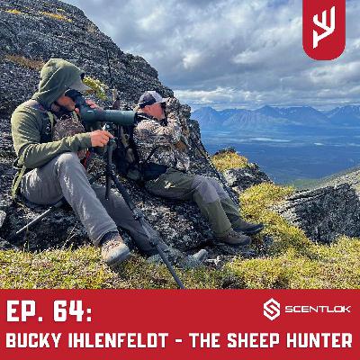 Ep. 64: Bucky Ihlenfeldt - The Sheep Hunter Ep. 64: Bucky Ihlenfeldt - The Sheep Hunter