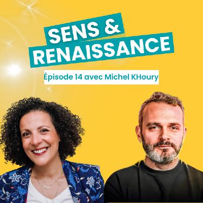 14. La vie commence quand on comprend qu'on en a qu'une : Michel Khoury