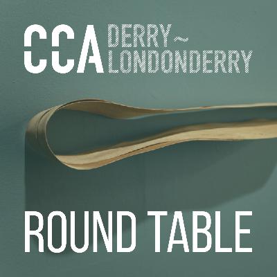 CCA Derry~Londonderry | Roundtable #6 | Mark Buckeridge, Hrefna Hörn Leifsdóttir, Ona Juciūtė