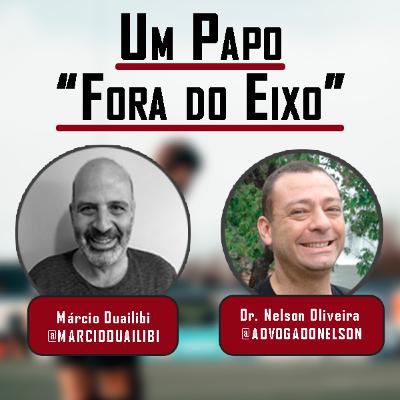 Dr. Nelson Oliveira (Ausência de Políticas Públicas Esportivas) - "Papo Fora Do Eixo" - Ep07