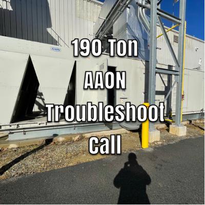 190 Ton AAON Troubleshoot call