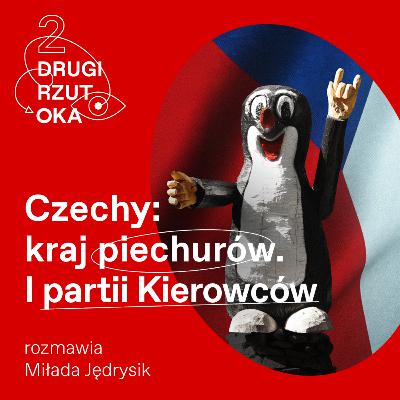 My, Czesi, jesteśmy narodem piechurów. Ale z partią Kierowców w rządzie My, Czesi, jesteśmy narodem piechurów. Ale z partią Kierowców w rządzie