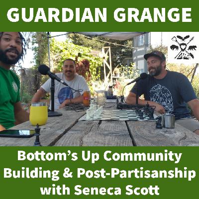 Bottom's Up Community Building & Post-Partisanship with Seneca Scott Bottom's Up Community Building & Post-Partisanship with Seneca Scott