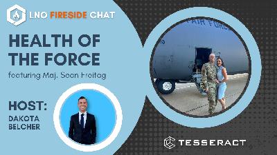 Fireside Chat: Health of the Force with Maj Sean Freitag