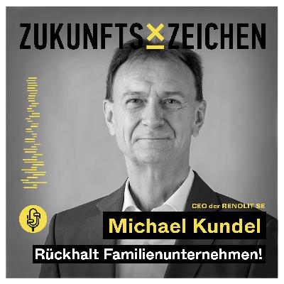 Rückhalt Familienunternehmen! Im Gespräch mit Michael Kundel - CEO der RENOLIT SE // ZZPodcast #34