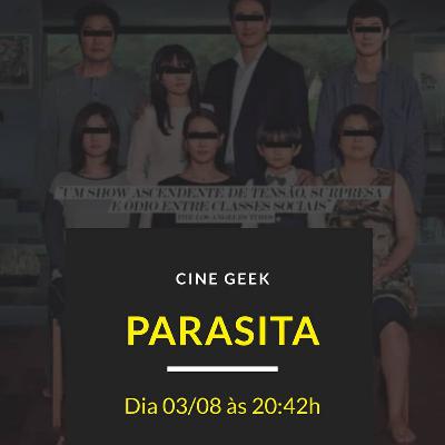 Cine Geek - Parasita Cine Geek - Parasita