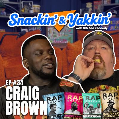 Choppin' It Up While Remixin' Rap Snacks w/ Craig Brown | Ep 34 | Snackin' & Yakkin Choppin' It Up While Remixin' Rap Snacks w/ Craig Brown | Ep 34 | Snackin' & Yakkin