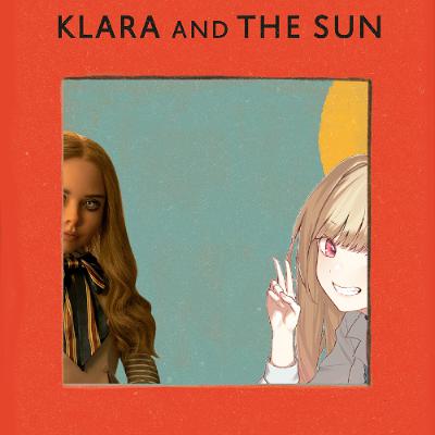 Kazuo Ishiguro - Klara and the Sun Kazuo Ishiguro - Klara and the Sun