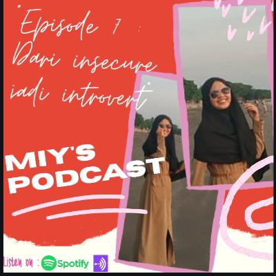 Episode 7 (Membicarakan diri sendiri) "Bicara bakat, kepribadian dan Insecure."