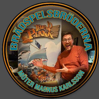 #14 - Brädspelsdeign med Magnus Karlsson + The Plank och Zoomies