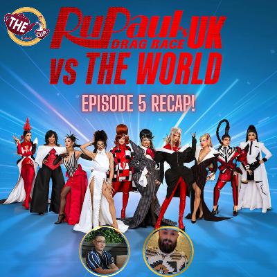 RuPaul's Drag Race UK v. the World S3 Episode 5 Recap! | #DragRace | The CUP 🍵