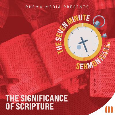 The Significance of Scripture The Significance of Scripture