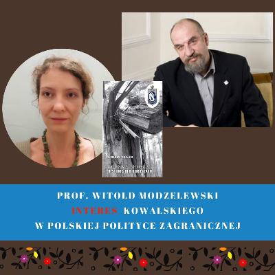 Prof. Witold Modzelewski - Interes Kowalskiego w polskiej polityce zagranicznej