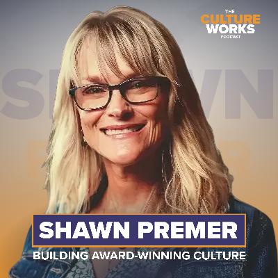 Building Award-Winning Culture w. Shawn Premer Building Award-Winning Culture w. Shawn Premer