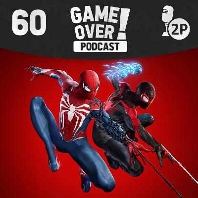 Game Over! #60 - Marvel’s Spider-Man 2