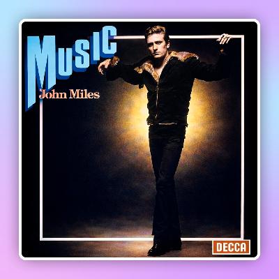 «Music», el primer y último amor de John Miles «Music», el primer y último amor de John Miles