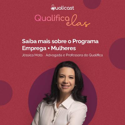 QualiCast #34 - Qualifica Elas: Desvendando o Assédio no Trabalho QualiCast #34 - Qualifica Elas: Desvendando o Assédio no Trabalho