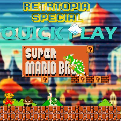 Quick Play Special: Super Mario Bros