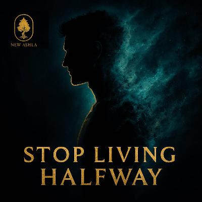 Stop Living Halfway: The Dangers of Half Measures