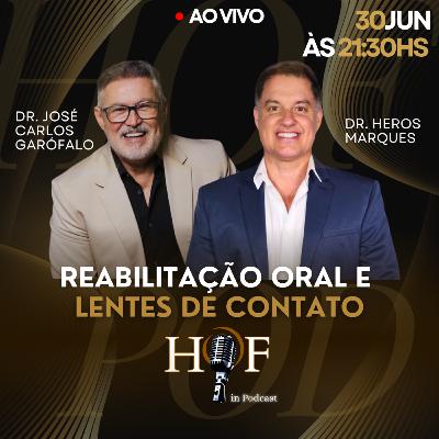 Reabilitação oral e lentes de contato dental: Dr. José Carlos Garófalo ep 68 Reabilitação oral e lentes de contato dental: Dr. José Carlos Garófalo ep 68