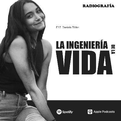 E17. Daniela Töller y La Ingeniería de la Vida