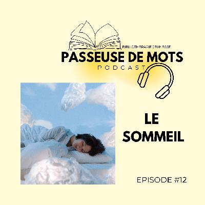 #12 : Le sommeil #12 : Le sommeil