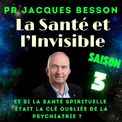 Et si la santé spirituelle était la clé oubliée de la psychiatrie ? avec le Pr Jacques Besson