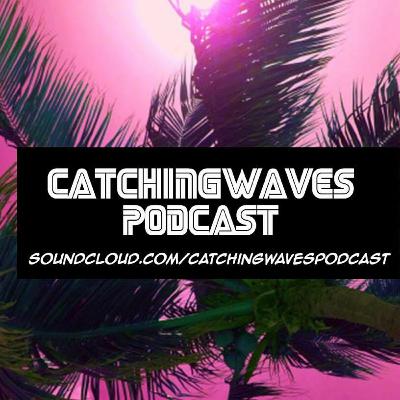 Catching Waves Podcast 5 "Tristan Casanova,Ozni Tayag & The Most High Kid"