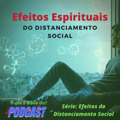 EFEITOS ESPIRITUAIS DO DISTANCIAMENTO SOCIAL 2 EFEITOS ESPIRITUAIS DO DISTANCIAMENTO SOCIAL 2