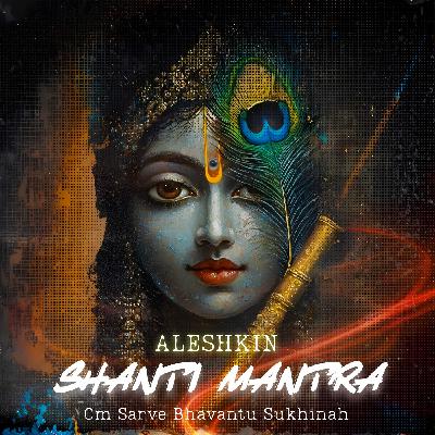 Aleshkin - Shanti Mantra (Original Mix)