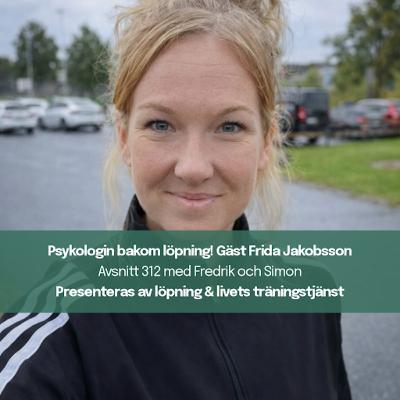 312. Psykologin bakom löpningen, med Frida Jakobsson