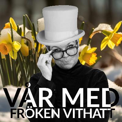 Live - Vår med fröken vithatt 30 april 2024