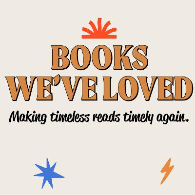 Introducing: Books We've Loved