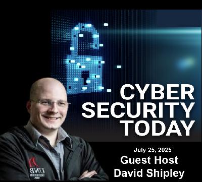 Sharepoint Hack Reaches Crisis Level and more: Cybersecurity Today for July 25, 2025