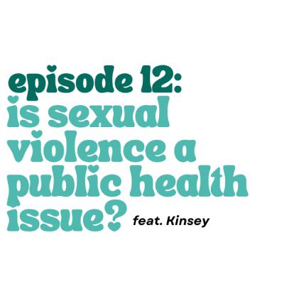 Is Sexual Violence a Public Health Issue? Is Sexual Violence a Public Health Issue?