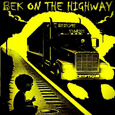 BEK ON THE HIGHWAY BEDTIME STORY