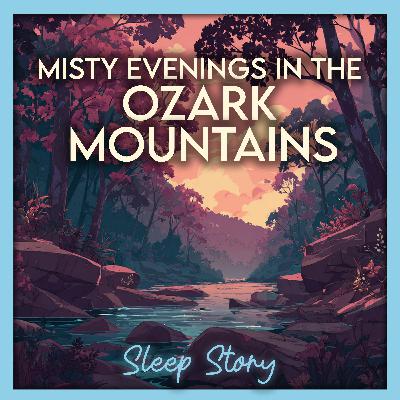 Autumn Hush in the Ozark Mountains – A Cozy Fall Sleep Story for Deep Rest