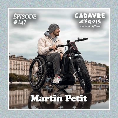 #147|Martin Petit : « La chose la plus difficile qui me soit arrivée est celle qui a donné le plus de sens à ma vie » #147|Martin Petit : « La chose la plus difficile qui me soit arrivée est celle qui a donné le plus de sens à ma vie »