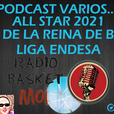 Podcast Varios.... All star 2021, Copa de la Reina y Liga endesa.... Podcast Varios.... All star 2021, Copa de la Reina y Liga endesa....
