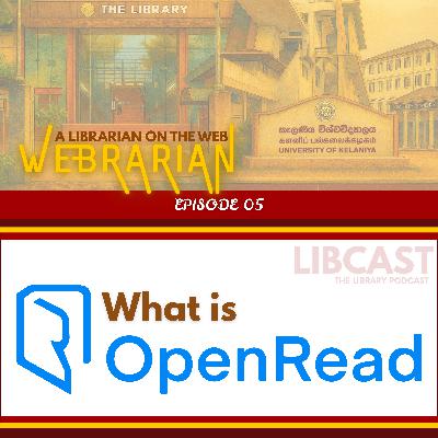 What is OpenRead? | Webrarian Episode 05