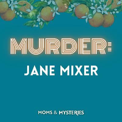Jane Mixer: The Controversial Conviction