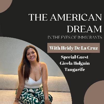 From Deportation to Empowering Latinas to Find Their Strengths with Gicela - Ep. 106 From Deportation to Empowering Latinas to Find Their Strengths with Gicela - Ep. 106
