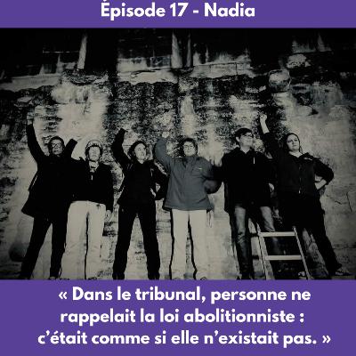 Épisode 17 - Nadia Épisode 17 - Nadia